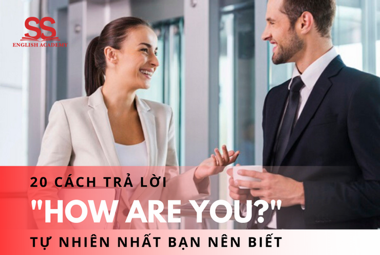 Làm sao để biết được khi nào phải hỏi how are you và khi nào thì không cần?